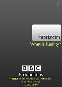 BBC: Что такое реальность?