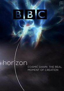 BBC: Рассвет во Вселенной. Момент сотворения мира