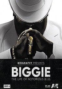 Biggie: Жизнь Notorious B.I.G.