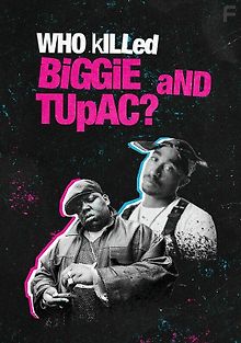 Кто убил Бигги и Тупака?