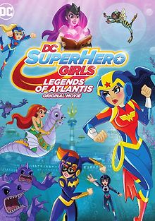 DC: Супердевочки: Легенда об Атлантиде