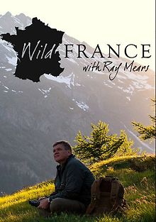 Дикая Франция с Рэем Мирсом