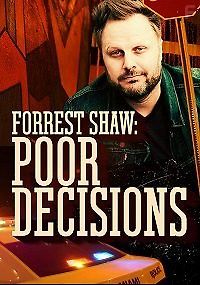 Форрест Шоу: Неправильные Решения