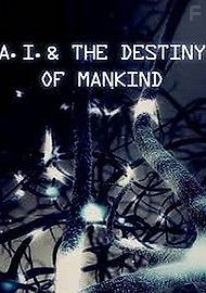 Искусственный интеллект и судьба человечества