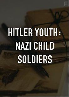 Истории нацистских детей из Гитлерюгенда