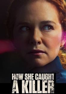Как она поймала убийцу
