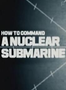 Как управлять атомной подводной лодкой