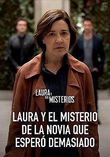 Лаура и тайна невесты, которая слишком долго ждала