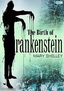 Мэри Шелли. Рождение Франкенштейна