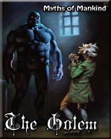 Мифы человечества. Голем