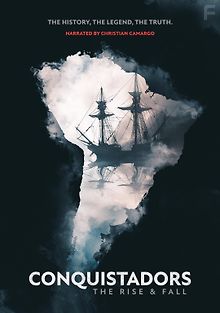 National Geographic: Конкистадоры: Взлет и падение