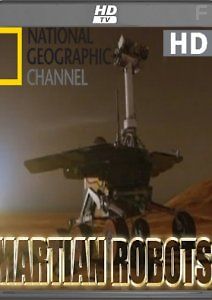 National Geographic. Марсианские роботы