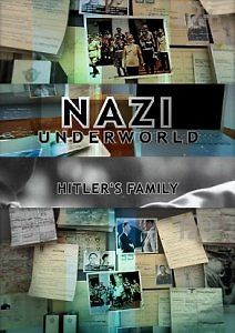 National Geographic: Последние тайны Третьего рейха: Семья Гитлера