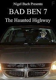 Плохой Бен 7: Шоссе призраков