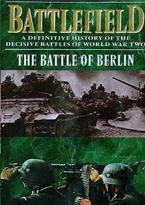 Поля сражений. Битва за Берлин