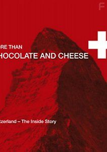 Швейцария: Более, чем сыр и шоколад