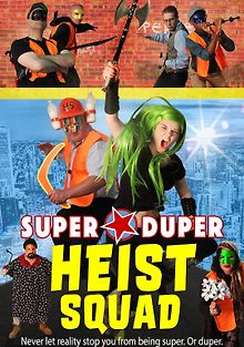 Супер-пупер команда грабителей