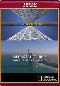 Суперсооружения: Дворец мечты в Дубае