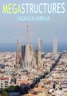 Суперсооружения: Саграда Фамилья
