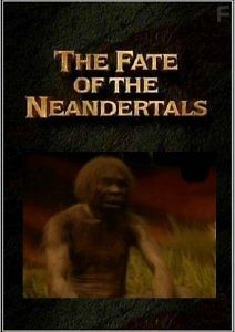 Тайны древности. Судьба неандертальцев
