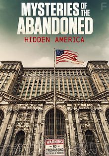 Тайны покинутого: Скрытая Америка