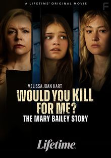 Ты бы убила ради меня? История Мэри Бэйли