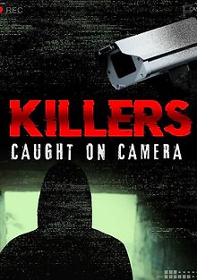 Убийцы: Пойманные на камеру