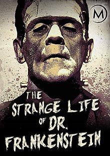 Удивительная жизнь доктора Франкенштейна