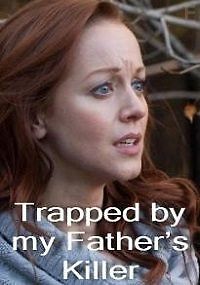 В ловушке с убийцей отца