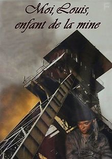 Я, Луи, дитя шахты