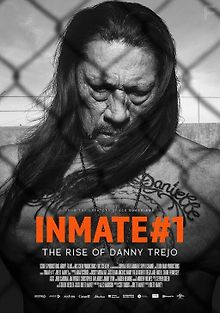 Заключённый №1: Восхождение Дэнни Трехо