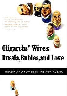 Женщины олигархов: Россия, миллиарды и любовь