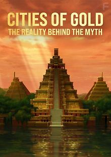 Золотые города: мифы и реальность